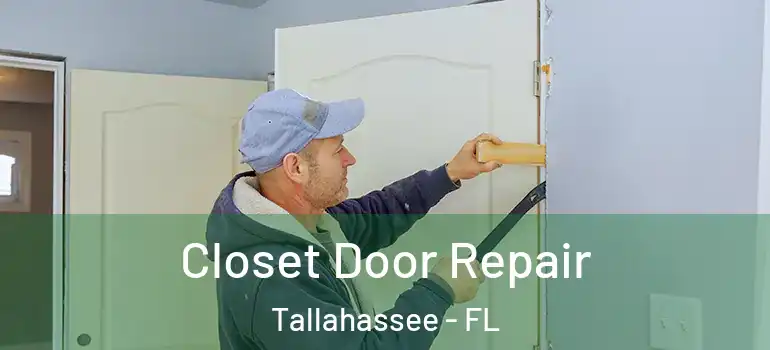 Closet Door Repair Tallahassee - FL