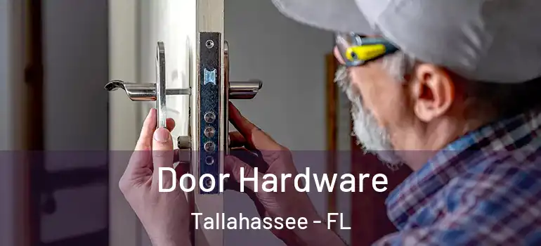 Door Hardware Tallahassee - FL