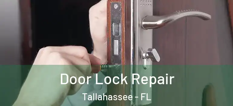 Door Lock Repair Tallahassee - FL