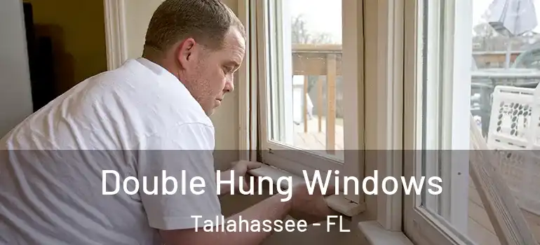 Double Hung Windows Tallahassee - FL