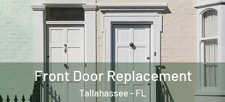Front Door Replacement Tallahassee - FL