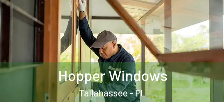 Hopper Windows Tallahassee - FL