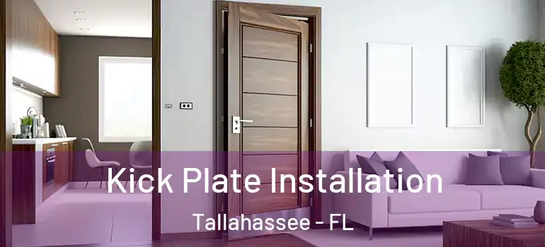  Kick Plate Installation Tallahassee - FL