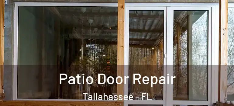 Patio Door Repair Tallahassee - FL