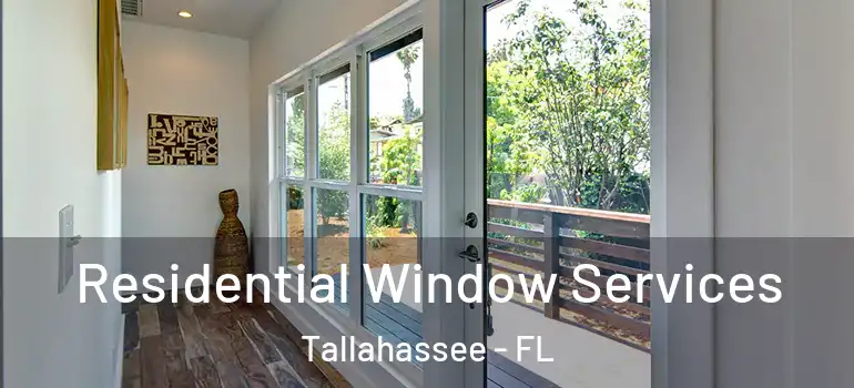Residential Window Services Tallahassee - FL