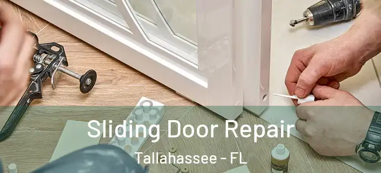 Sliding Door Repair Tallahassee - FL