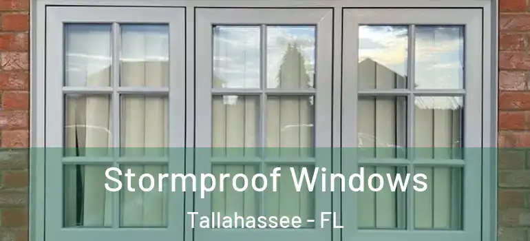 Stormproof Windows Tallahassee - FL